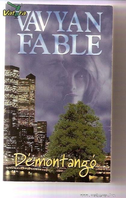 Fable, Vavyan: Démontangó
