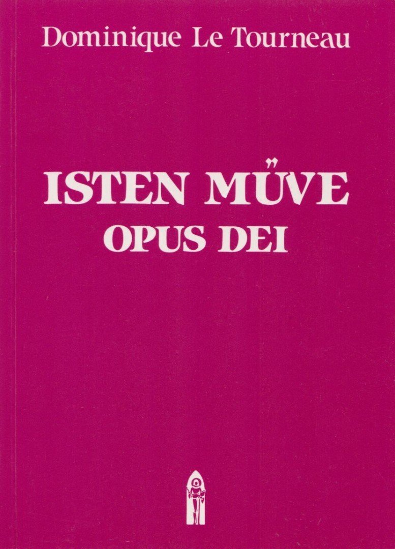 Isten műve - Opus Dei