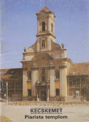 Kecskemét - Piarista templom