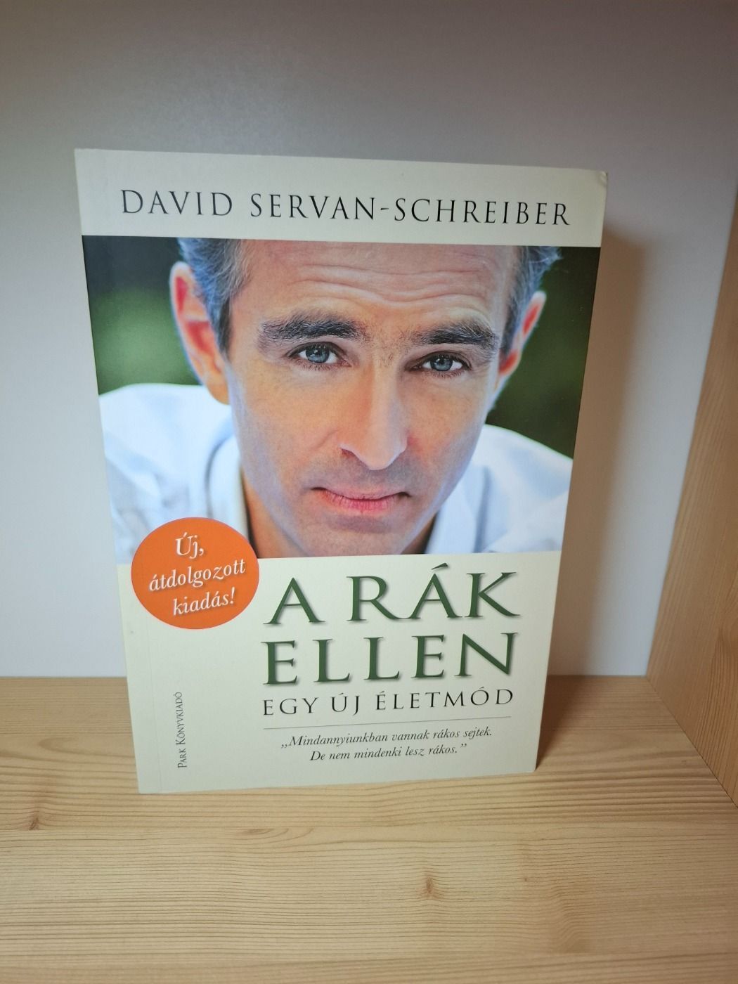 David Servan-Schreiber: A rák ellen