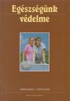 Egészségünk védelme
