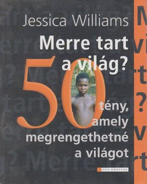 Merre tart a világ?