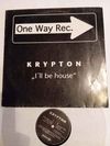 Krypton - I'll Be House (12")