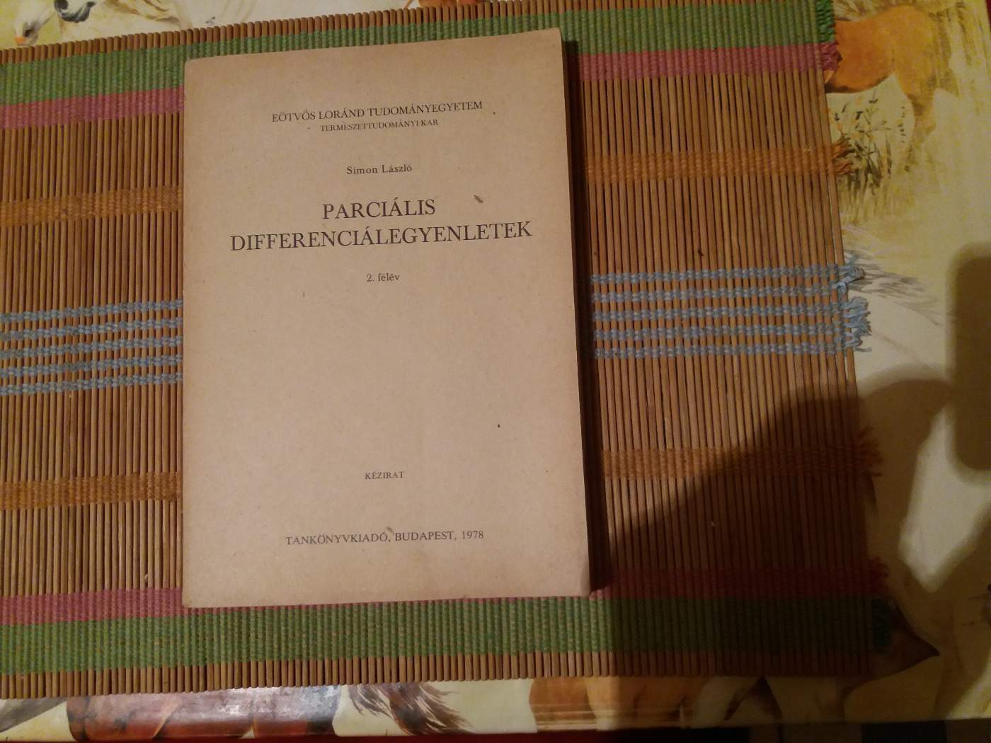 Simon László: Parciális differenciálegyenletek - 2 félév -