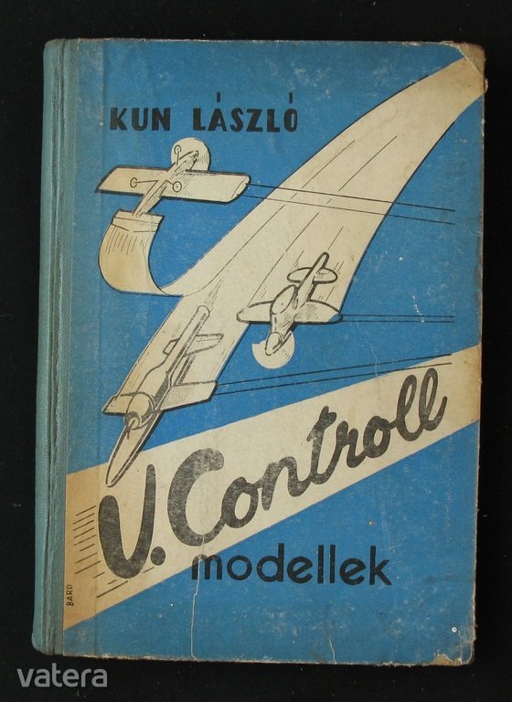 Kun L.: U. Controll modellek - repülőgépmodellek