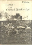 DÖBLIN: HAMLET, AVAGY A HOSSZÚ  ÉJSZAKA VÉGE
