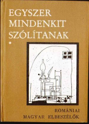 Egyszer mindenkit szólítanak I.