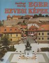 Eger - Hevesi képek