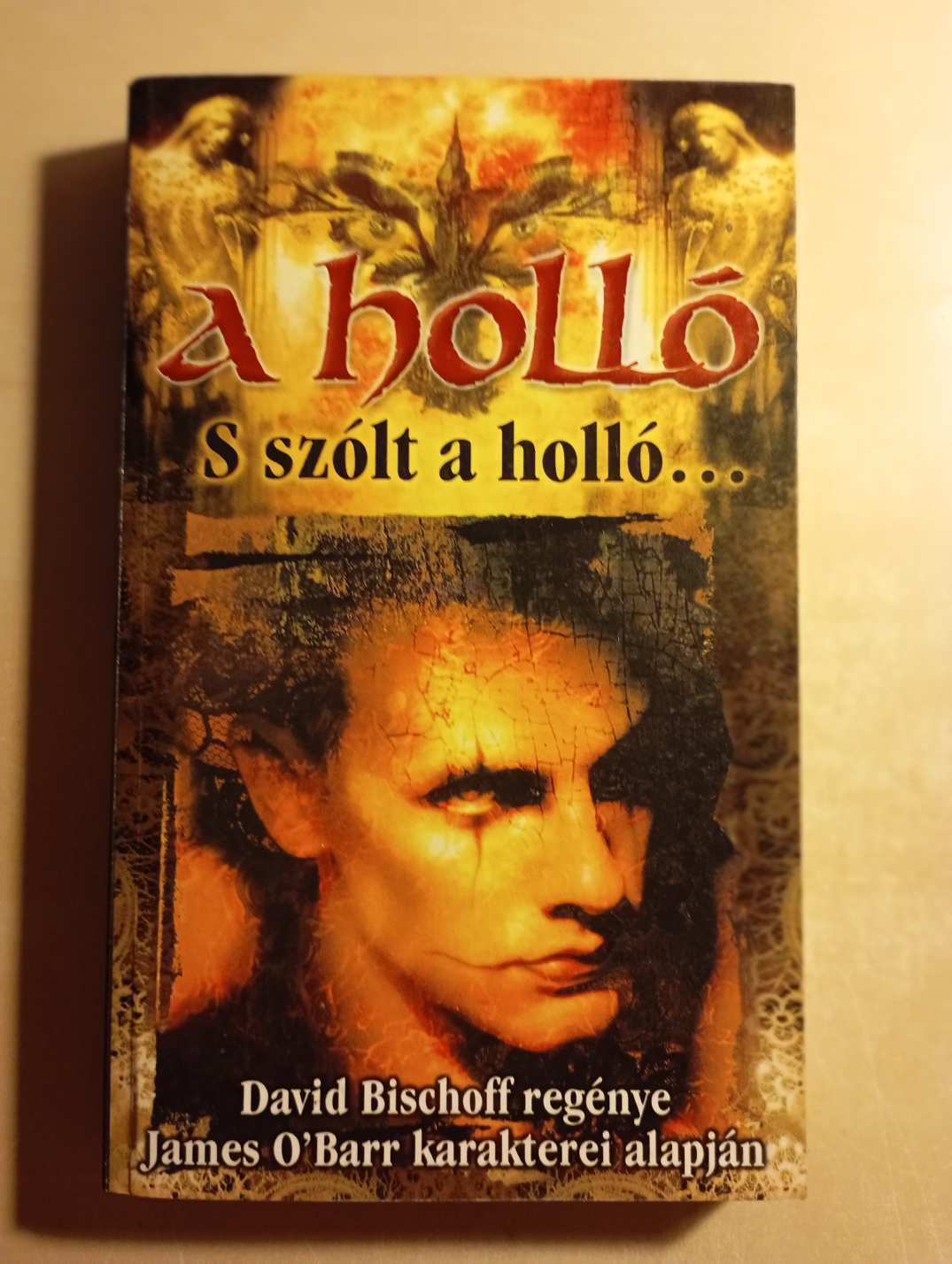 David Bischoff A holló: S szólt a holló....