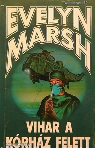 Evelyn Marsh: Vihar a kórház felett