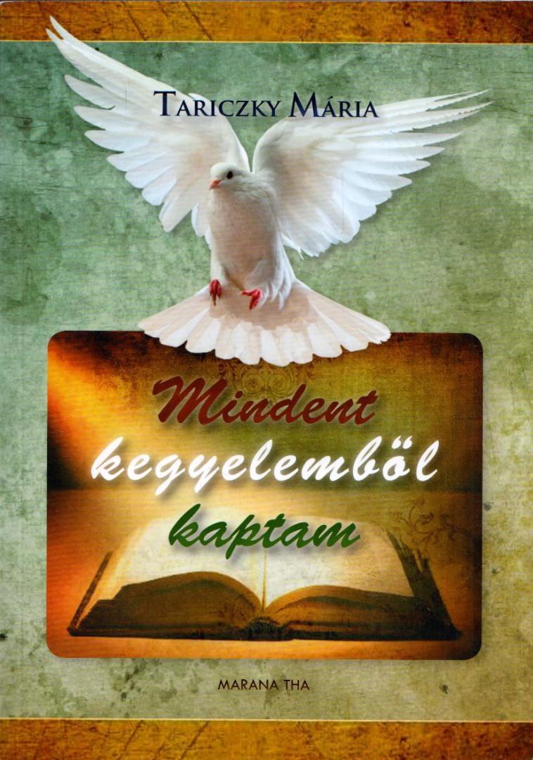 Mindent kegyelemből kaptam