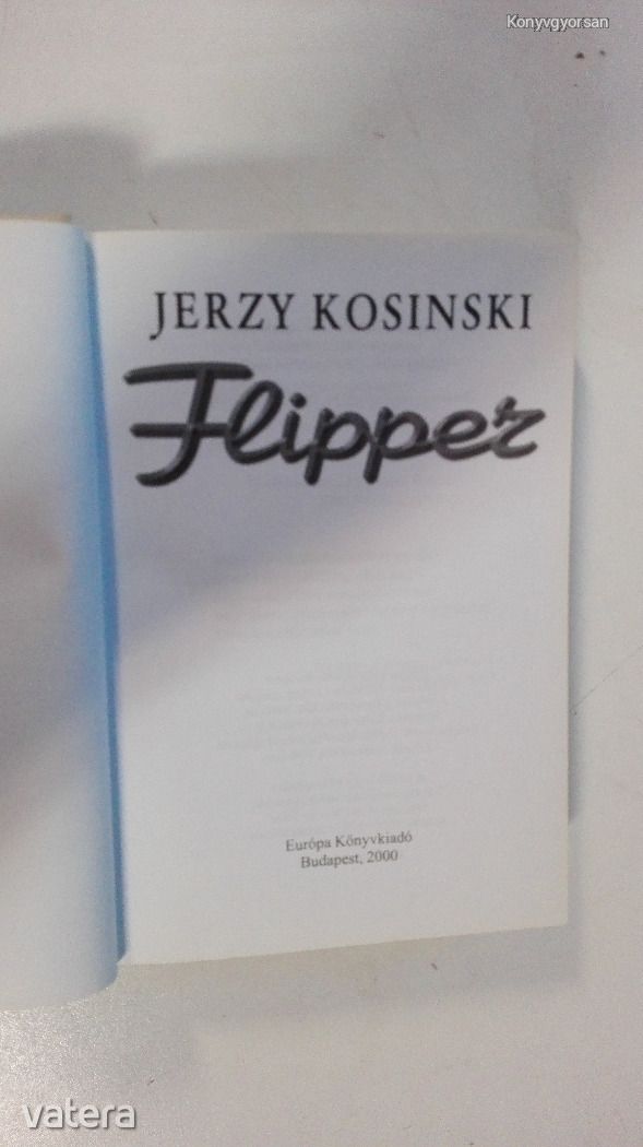 Jerzy Kosinski: Flipper (*011)