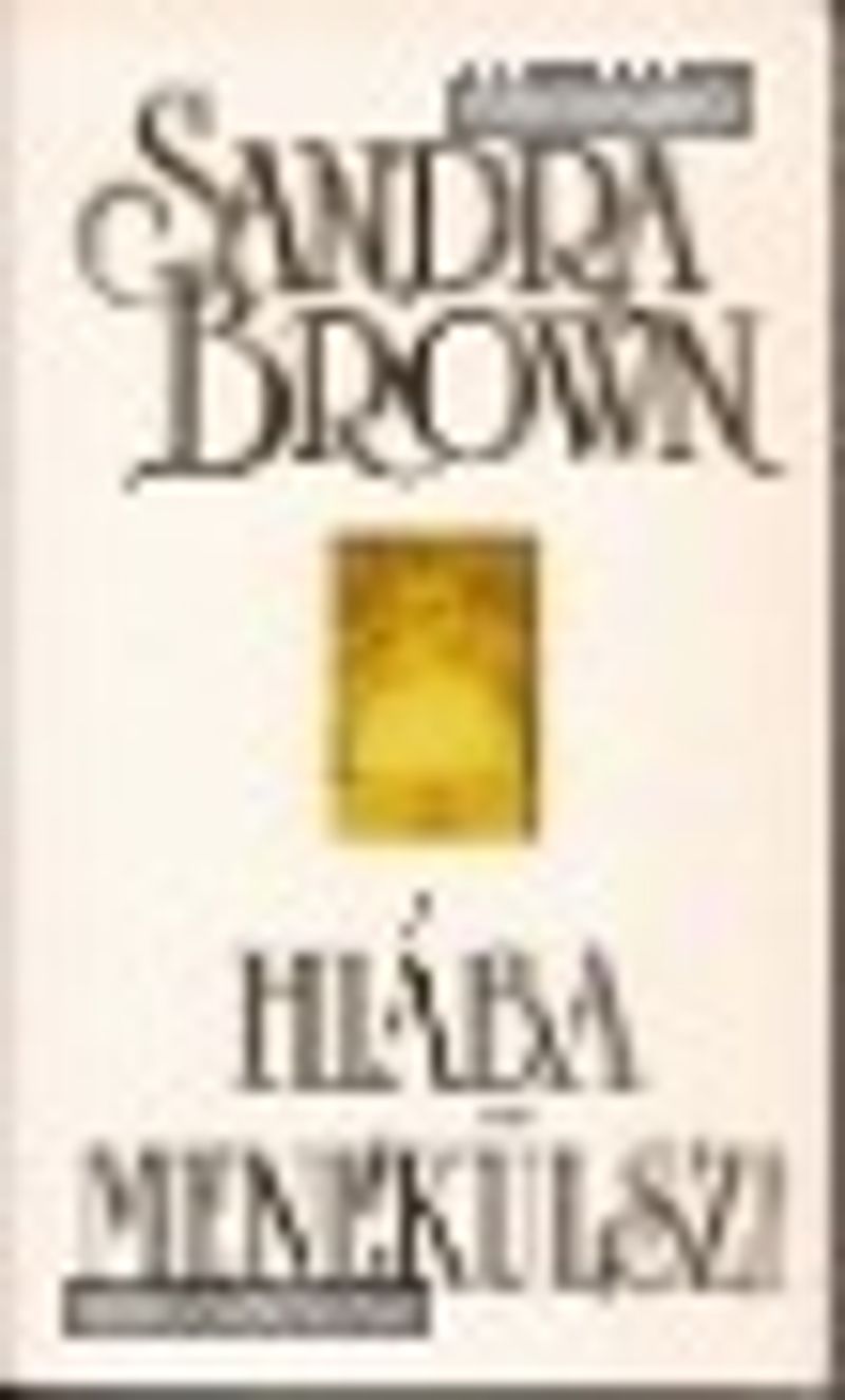 Sandra Brown: Hiába menekülsz