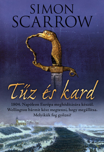 Simon Scarrow: Tűz és kard (2015)