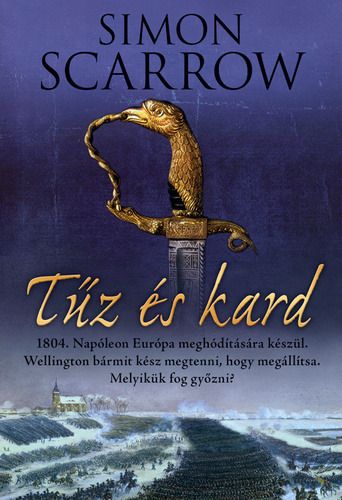 Simon Scarrow: Tűz és kard (2015)