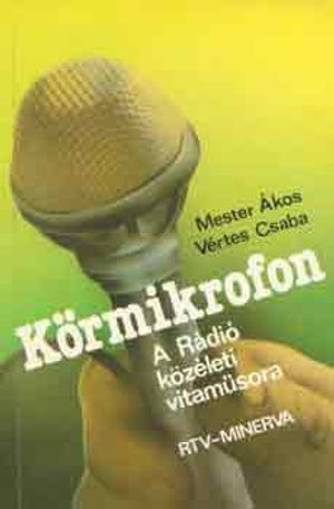 Mester Ákos-Vértes Csaba: Körmikrofon