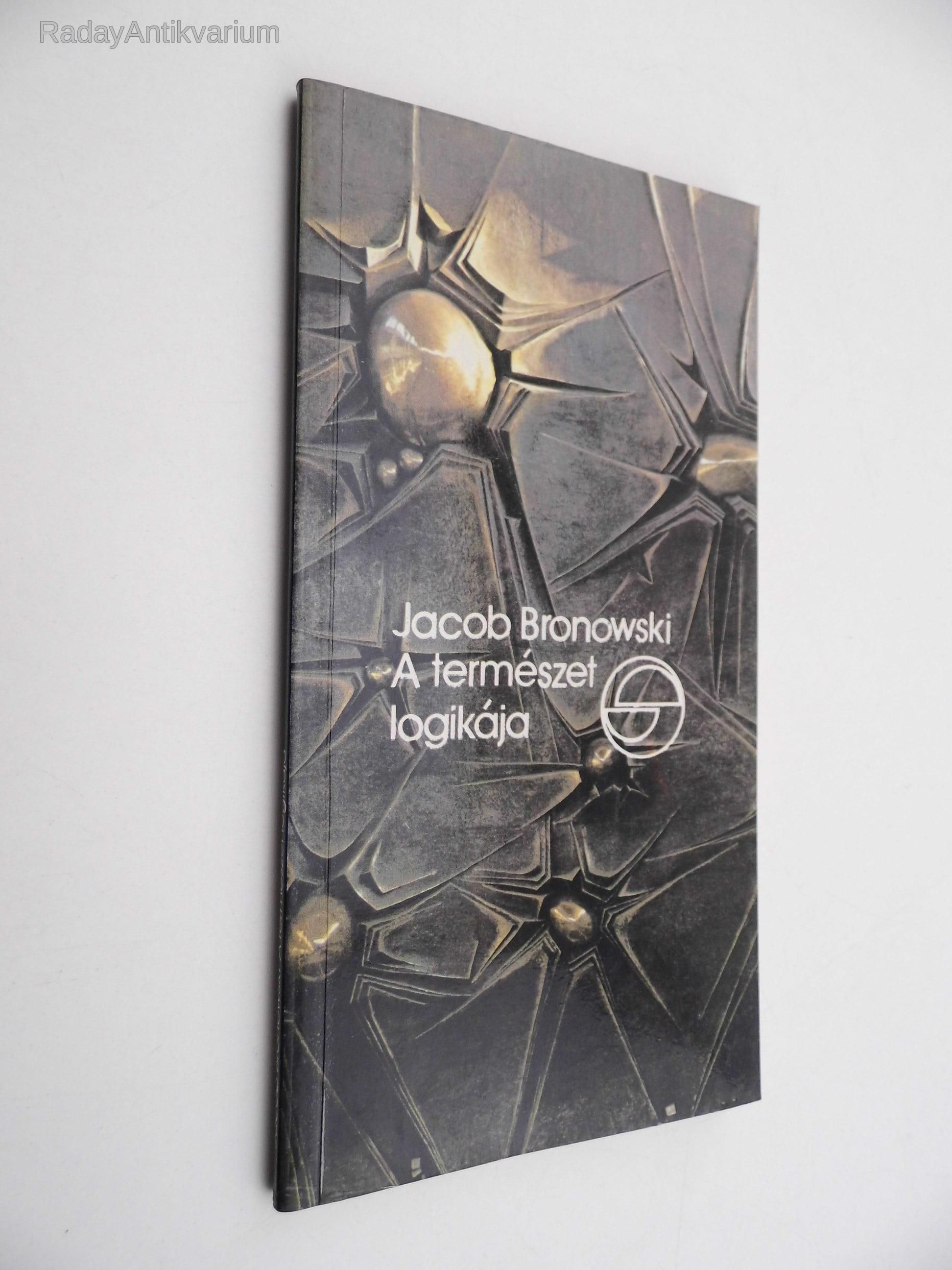 Jacob Bronowski: A természet logikája