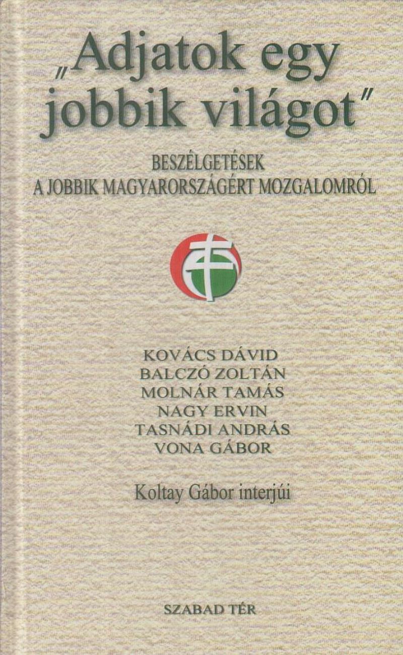 "Adjatok egy jobbik világot"