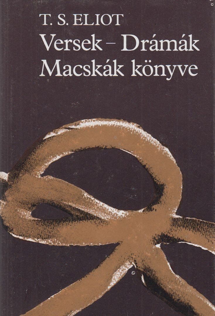 Versek - Drámák - Macskák könyve