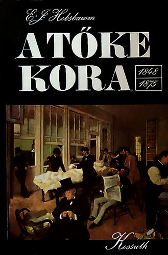 Hobsbawm: A tőke kora