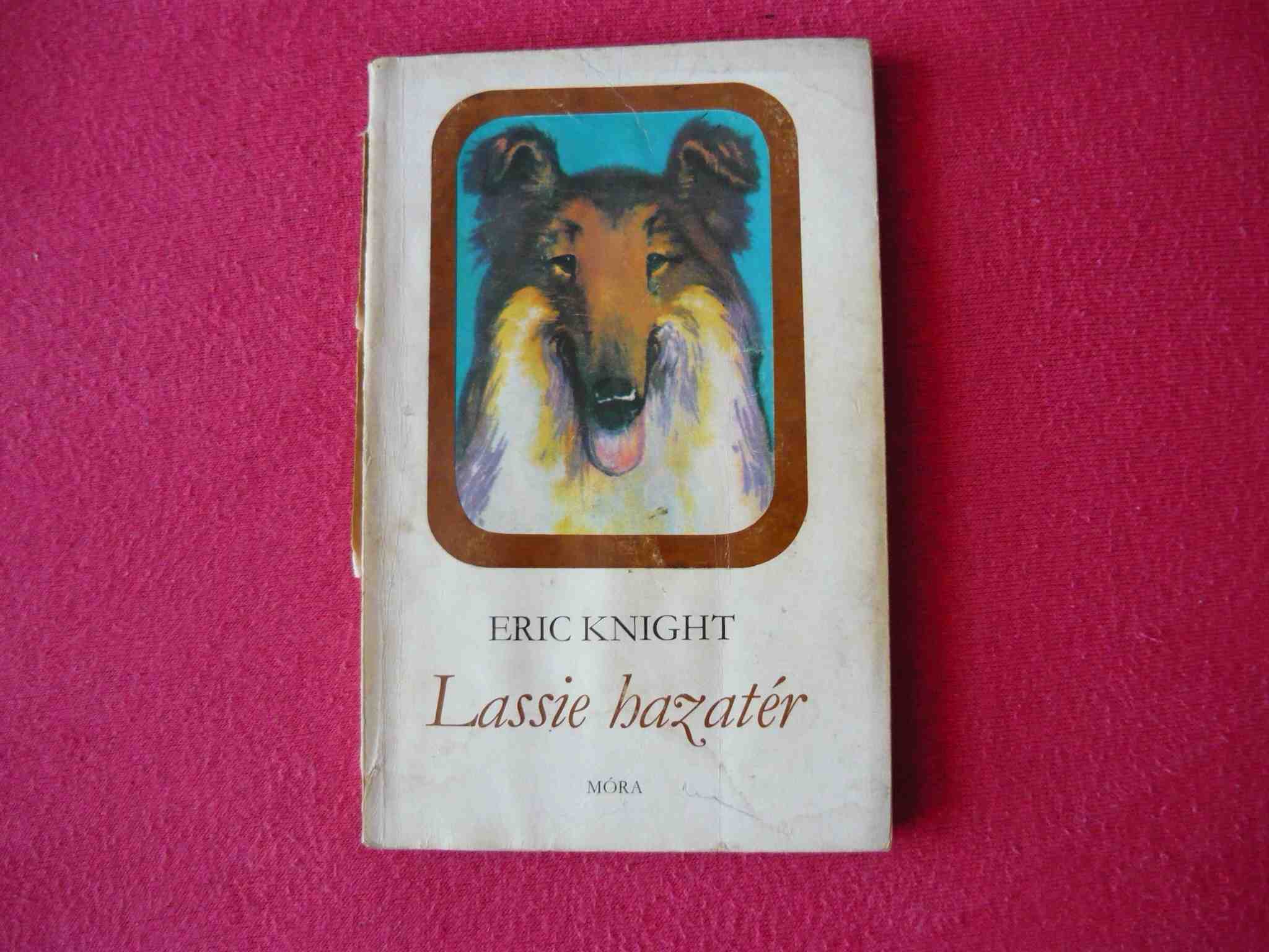 ERIC KNIGHT: LASSIE HAZATÉR.