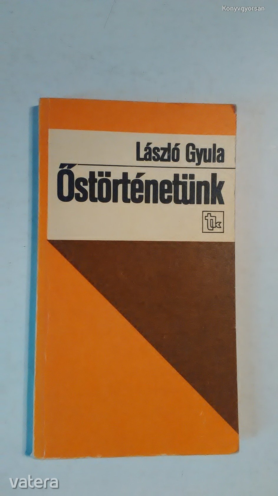 László Gyula: Őstörténetünk (*410)