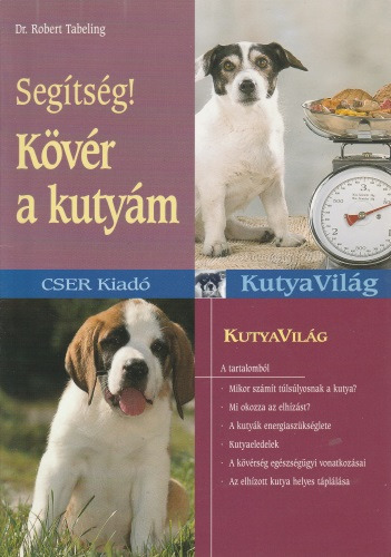 Robert Tabeling Segítség! Kövér a kutyám