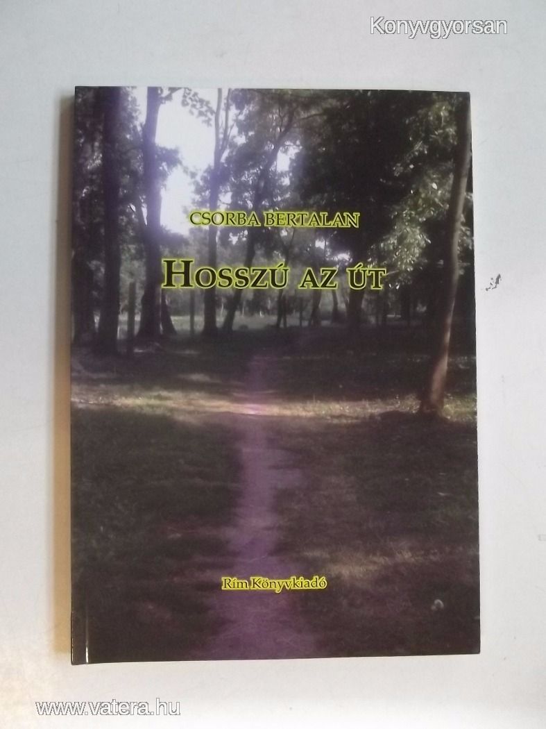 Csorba Bertalan: Hosszú az út (újszerű) (*710)