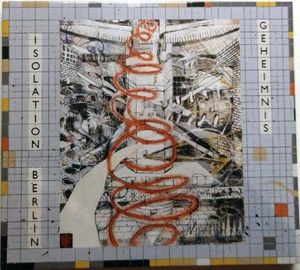 Isolation Berlin: Geheimnis (2CD)