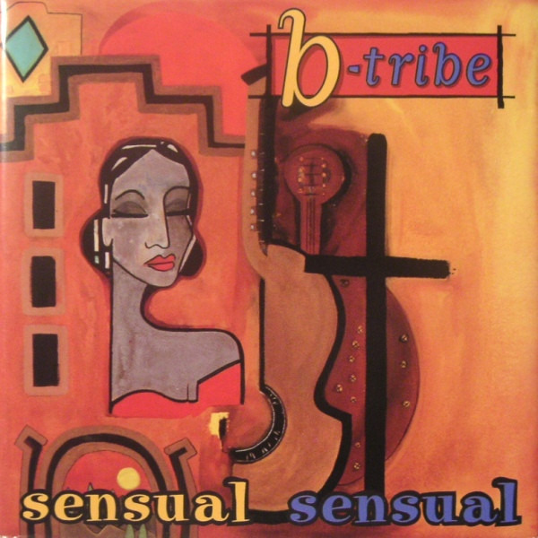 B-Tribe - Sensual Sensual CD