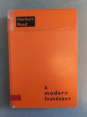 Herbert Read - A modern festészet