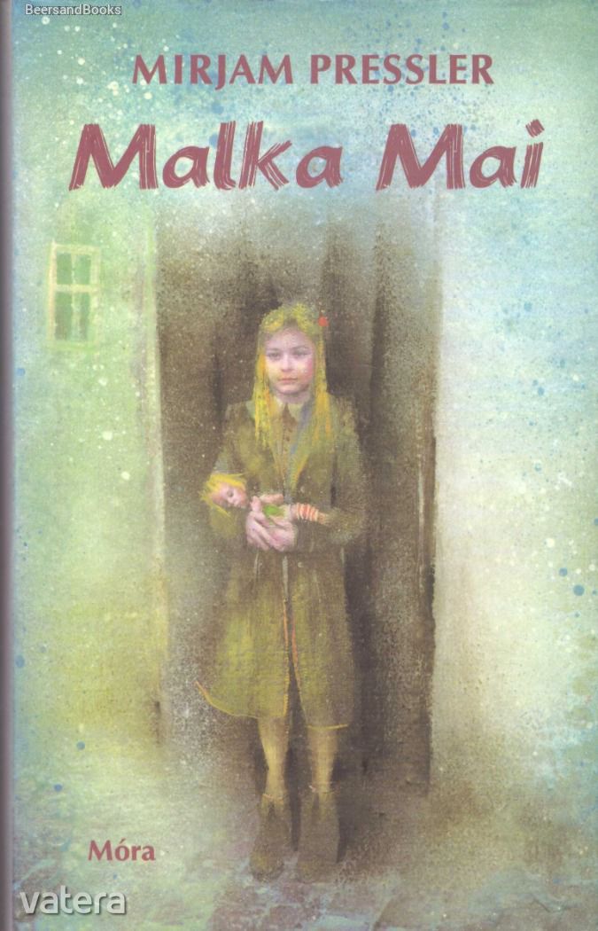 Mirjam Pressler: Malka Mai