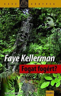 Faye Kellerman: Fogat fogért? (*812)