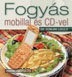 Fogyás mobillal és CD-vel