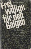 Freiwillige für den Galgen