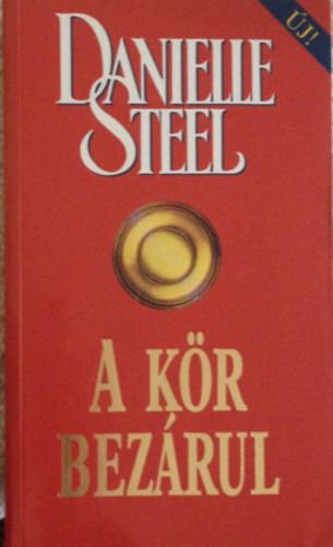 Danielle Steel: A kör bezárul