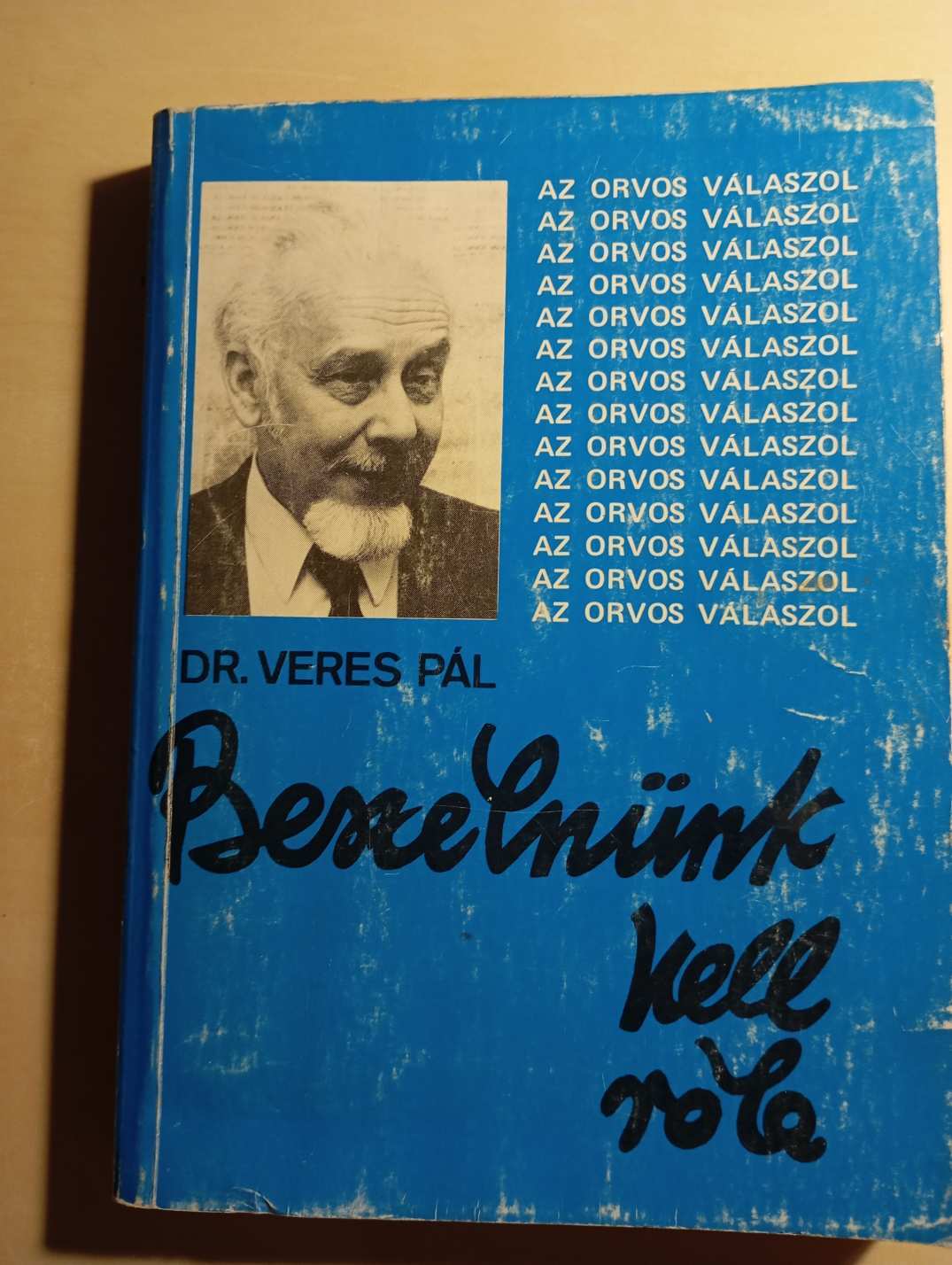 Dr. Veres Pál Beszélnünk kell róla