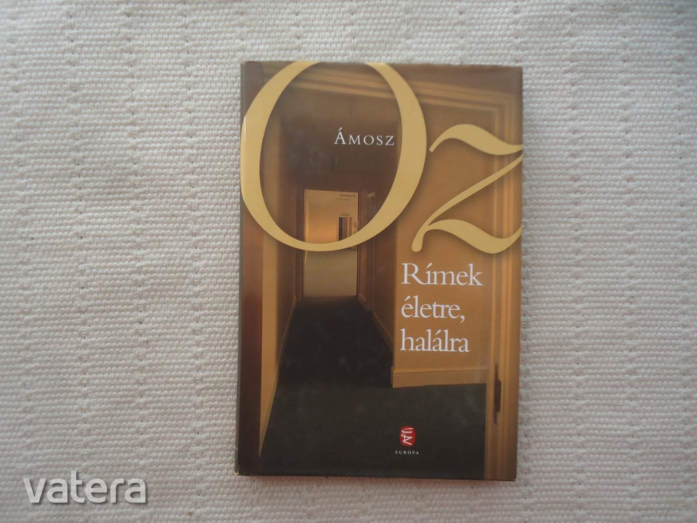 Ámosz Oz : Rímek életre , halálra