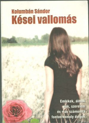 Kései vallomás (dedikált)
