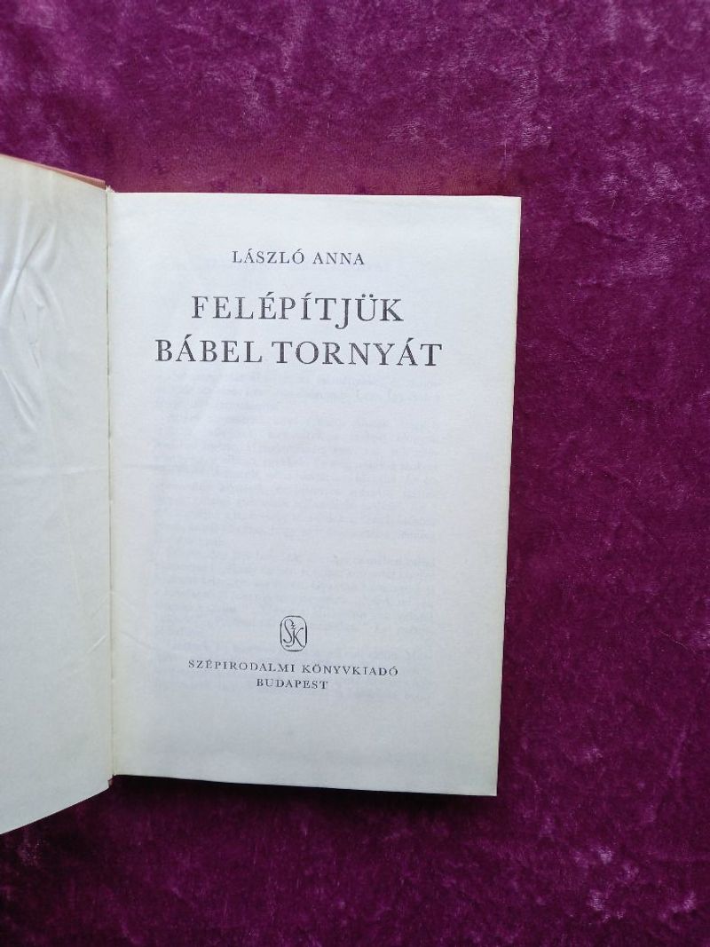 László Anna: Felépítjük Bábel tornyát