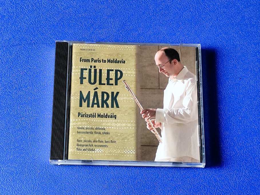 Fülep Márk  - Párizstól  Moldváig   CD   2009.