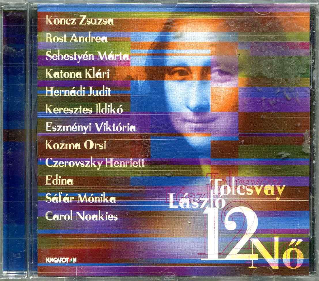 Tolcsvay László &ndash; 12 Nő (2002) CD lemez