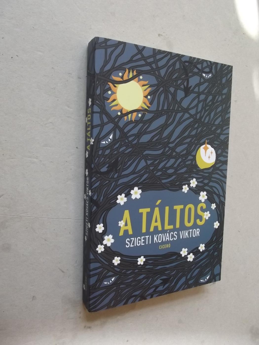 Szigeti Kovács Viktor: A táltos  / újszerű (*32)