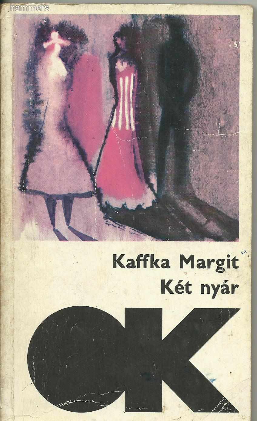 Kaffka Margit - Két nyár